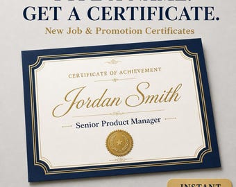 Puede incluir: Una plantilla de certificado de logro con un borde azul oscuro y detalles dorados. El texto dice: TYPE A NAME. GET A CERTIFICATE. New Job & Promotion Certificates. CERTIFICATE OF ACHIEVEMENT, Jordan Smith, Senior Product Manager, INSTANT DOWNLOAD.