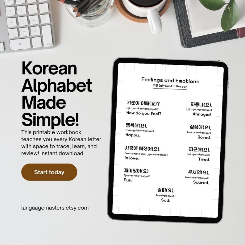 May include: A digital tablet displaying a printable workbook for learning the Korean alphabet. The workbook features a list of Korean words and their English translations, with a focus on feelings and emotions. The text on the tablet reads "Korean Alphabet Made Simple!" and "Feelings and Emotions".