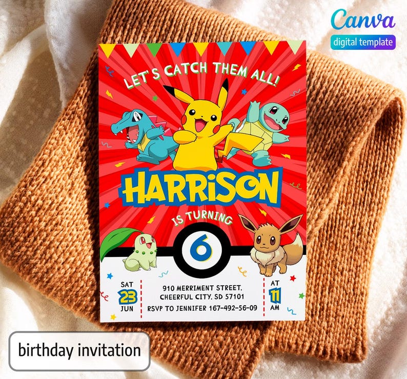May include: A colorful birthday invitation featuring the text "LET'S CATCH THEM ALL!" and "HARRISON IS TURNING 6". The design includes cartoon characters and event details. The invitation is set against a red background.