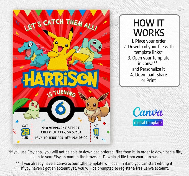 May include: A colorful birthday party invitation featuring cartoon characters and the text "LET'S CATCH THEM ALL!" The invitation includes the name "HARRISON" and the number "6". Additional text provides event details and instructions for use.