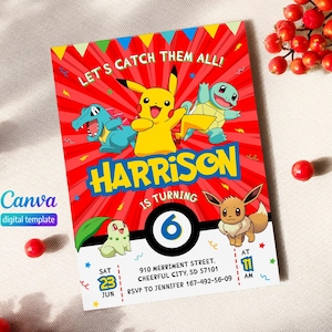 May include: A rectangular birthday invitation card featuring a red sunburst background with Pikachu, Squirtle, Totodile, Chikorita, and Eevee. The text reads: LET'S CATCH THEM ALL! HARRISON IS TURNING 6. Includes event details for June 23rd at 11 AM.