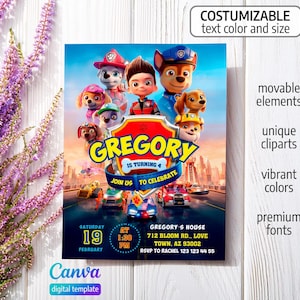 May include: A digital birthday invitation template featuring Paw Patrol characters, the text GREGORY IS TURNING 4, JOIN US TO CELEBRATE, and event details including Saturday 19 February, 1:30 PM, and 712 Bloom Rd., Love Town, AZ 93002.