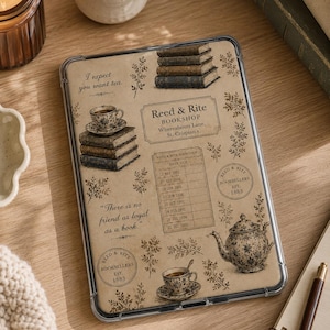 May include: A clear protective tablet case featuring a vintage-style tan background with illustrations of stacked books, a teapot, teacups, and floral sprigs. The text reads Reed & Rite Bookshop, Whereabouts Lane, St. Crispian's, and includes a library due date card graphic and the quotes I expect you want tea and There is no friend as loyal as a book.