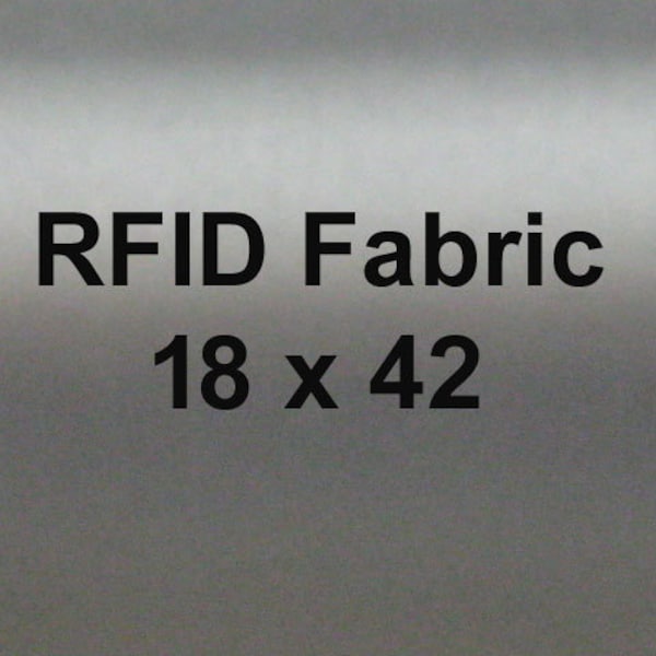 RFID Blocking Fabric, EMI Shielding  for Wallets Lining, Purse lining, Pocket Lining 18 by 42 inches