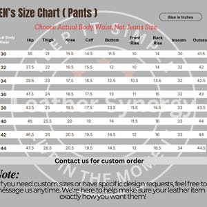 May include: A size chart for pants, with measurements in inches. The chart includes waist, hip, thigh, knee, calf, bottom, front rise, back rise, inseam, and outseam measurements. The chart also includes a note about custom orders.