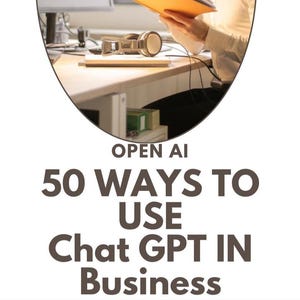 50 Ways to Use Chat GPT in Business