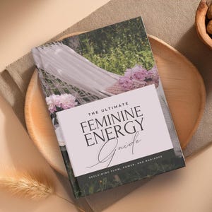 Feminine Energy Guide | 47-Page PDF Workbook | Divine Feminine, Embodiment, Healing and Self-Connection