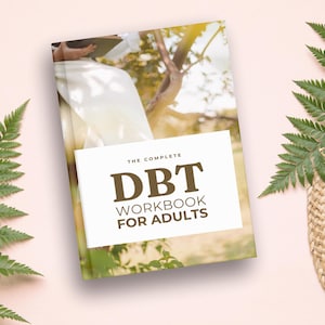 DBT Workbook for Adults | 46-Page Printable PDF for Emotional Regulation, Coping & Mindfulness