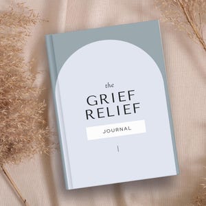 Grief Relief Journal PDF – Printable Grief Workbook for Healing, Loss, Self-Care & Mindfulness Prompts