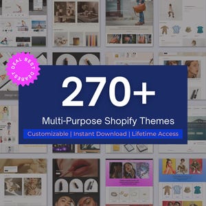 Puede incluir: Una pancarta azul con texto blanco que dice "270+ Temas Shopify Multipropósito Personalizables | Descarga instantánea | Acceso de por vida". La pancarta está rodeada de un collage de imágenes de diferentes temas de Shopify.