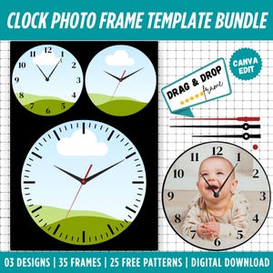 May include: A digital clock photo frame template bundle featuring three circular clock face designs with landscape illustrations of clouds and hills, a baby photo clock example, and separate clock hand elements with text reading CLOCK PHOTO FRAME TEMPLATE BUNDLE, DRAG & DROP frame, CANVA EDIT, 03 DESIGNS, 35 FRAMES, 25 FREE PATTERNS, DIGITAL DOWNLOAD.