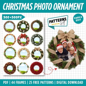 May include: Digital Christmas photo ornament templates are displayed, showcasing diverse wreath designs with pinecones, berries, and burlap bows. Text includes "Christmas Photo Ornament," "PDF | 44 FRAMES | 25 FREE PATTERNS | DIGITAL DOWNLOAD."