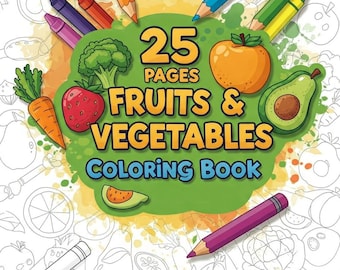 100 Fruits and Vegetables Coloring Pages for Kids - 25 Pages Printable PDF, Educational Kids Coloring Book, Kindergarten Fun Learn Activity