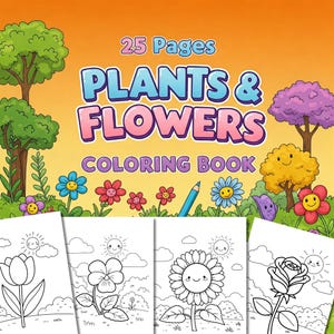 25 Pages Coloring Pages for Kids, Plants & Flowers Printable Coloring Book PDF, Nature Educational Fun Pdf, Home School Kids Learn Activity