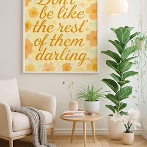 Chic printable quote/Don&#39;t be like the rest of them darlings/ instant download for girl boss or vanity decor