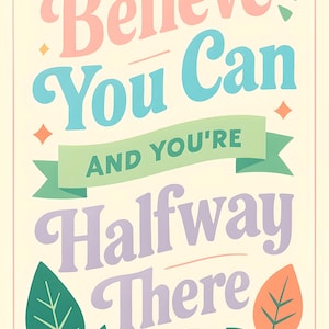 motivational quote digital print/believe you can wall art/positive affirmation poster/instant download