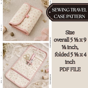 May include: A floral print sewing travel case pattern. The case is cream-colored with pink trim and a pink button closure. The overall size is 5.5 x 9.5 inches, and folded it is 5.5 x 4 inches. The text on the image says "SEWING TRAVEL CASE PATTERN".