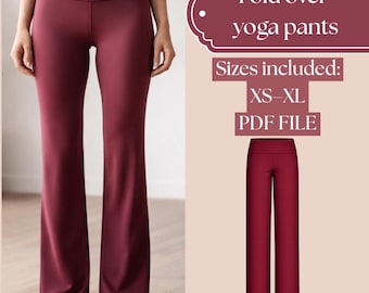 May include: Burgundy fold-over yoga pants. The pants have a wide waistband and a flared leg. The image also includes a smaller illustration of the pants and text that reads "Fold over yoga pants", "Sizes included: XS-XL", and "PDF FILE".