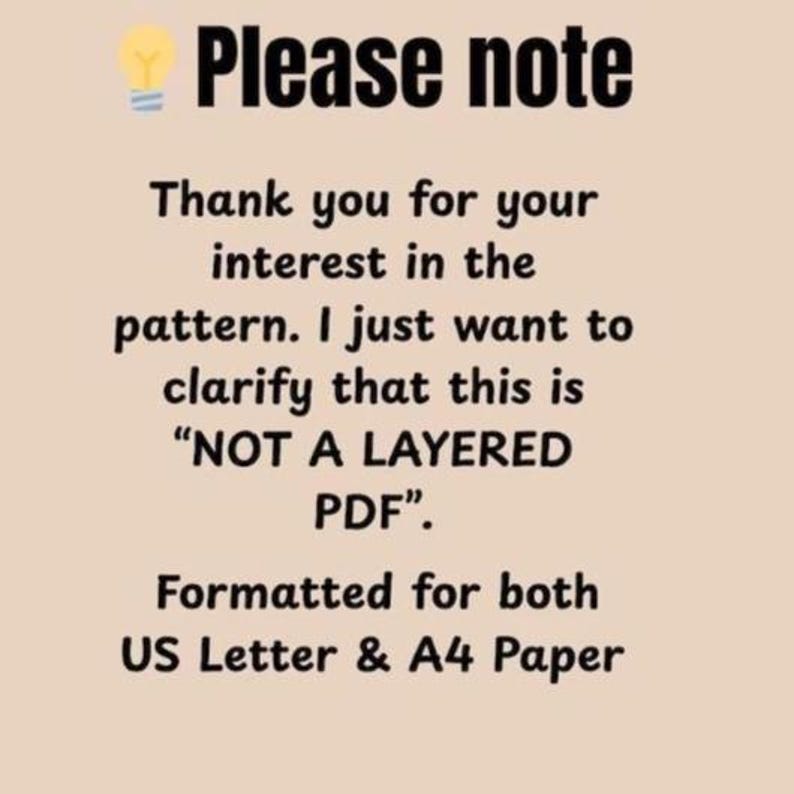 May include: A beige background with black text that reads "Please note." The text clarifies that the pattern is not a layered PDF and is formatted for both US Letter and A4 paper sizes. A lightbulb icon is at the top.