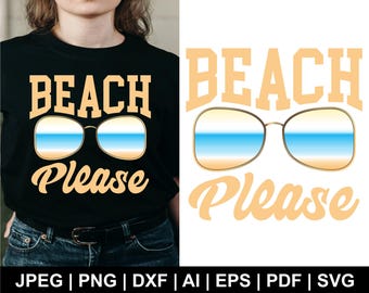 Beach Please SVG PNG: Summer Quote Cut File (Digital Download)
