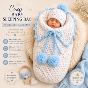 May include: A white crochet baby sleeping bag with light blue trim, a matching white hat with a blue pom-pom, and two blue pom-poms on strings. The text reads Cozy Baby Sleeping Bag Crochet Pattern, Easy to Follow, Detailed Photos, Perfect Gift, Beautiful & Practical, Handmade with Love, and Newborn Size 0-3 Months.