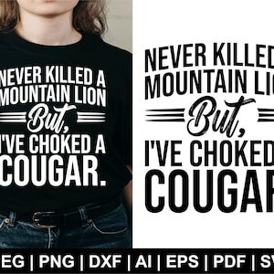 Nunca maté a un puma, pero estrangulé a uno SVG PNG / Diseño divertido de camiseta para senderismo al aire libre / Archivo de corte Cricut para sublimación / Regalo para ella