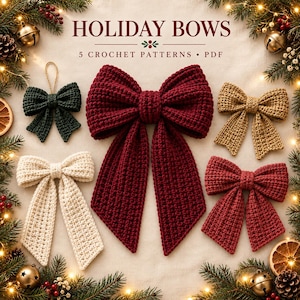 May include: Five crochet bows in dark green, deep red, cream, gold, and muted red. The text HOLIDAY BOWS 5 CROCHET PATTERNS PDF is centered at the top. The bows feature textured stitches and long tails, arranged against a neutral background.