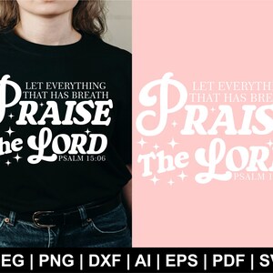 Christelijke SVG-PNG | Prijs de Heer Ontwerp | Religieus snijbestand voor Cricut | Digitale download geloofscitaat | Cadeau voor haar | Bijbels vers Svg