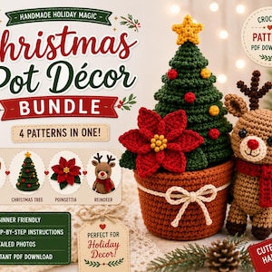 May include: A crochet pattern PDF download bundle featuring a Christmas tree in a brown pot, a poinsettia, and a reindeer. The text reads: Handmade Holiday Magic, Christmas Pot Décor Bundle, 4 Patterns In One, Crochet Pattern PDF Download.