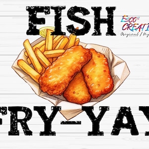 May include: A digital illustration of a plate of fish and chips with the text "FISH FRY-YAY" in black letters. The illustration is on a white wood background.