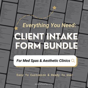 Medical Spa | Aesthetic Clinic | Client Intake Forms | Consultations, Consents, History and Treatment Forms | Download and Customize