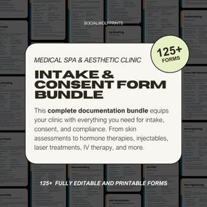 May include: A bundle of medical spa and aesthetic clinic forms. The image features a white rounded rectangle with the text "INTAKE & CONSENT FORM BUNDLE" and "125+ FORMS". The text below states the bundle equips clinics with everything needed for intake, consent, and compliance.