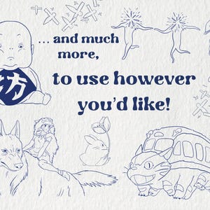 May include: A collection of line art illustrations of characters from animated films, including a baby with a symbol, a wolf with a rider, a rabbit with a flower, and a bus-shaped cat. The text reads "...and much more, to use however you'd like!"