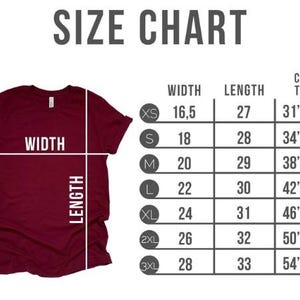 May include: A maroon t-shirt with a size chart overlay. The chart lists shirt sizes from XS to 3XL, with corresponding width, length, and chest measurements in inches. The text "SIZE CHART" is at the top.