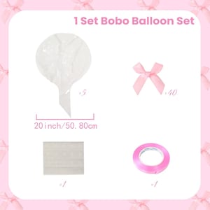 May include: A clear Bobo balloon set with pink accents. The set includes five clear balloons, 40 pink bows, one roll of pink ribbon, and one sheet of adhesive dots. The balloon measures 20 inches/50.80cm.