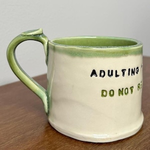 Studio Pottery Adulting Do Not Recommend Mug Signed Funny Thumb Rest Drip Glaze