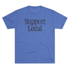 Support Local T-Shirt | Retro Script Community Small Business Tee