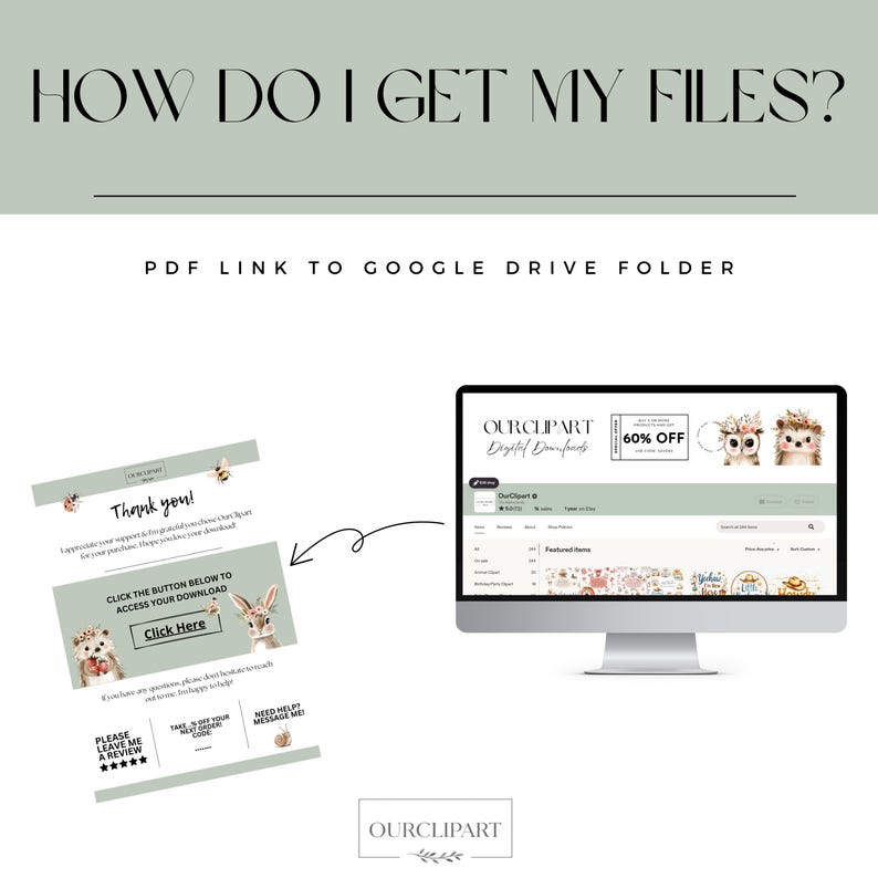 May include: An informational graphic titled HOW DO I GET MY FILES? showing a PDF link to a Google Drive folder. It displays a digital download instruction sheet with a Click Here button and a computer monitor showing an online shop interface.