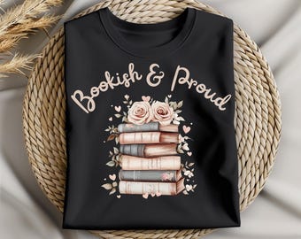 Bookish Tshirt Floral Book Stack PNG Book Lover Gift Reading Shirt Sublimation Design Digital Download Clipart DTF Bookish And Proud PNG