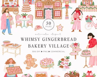 May include: A collection of watercolor clipart featuring gingerbread houses, bakery items, festive characters, and holiday decorations. The text reads 50 FILES, watercolor clipart, WHIMSY GINGERBREAD BAKERY VILLAGE, 300 DPI, PNG, COMMERCIAL.