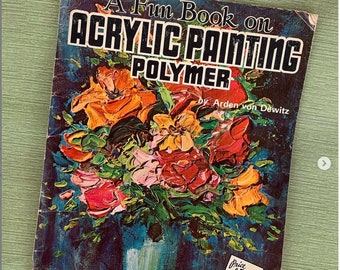 Vintage Art Book Walter Foster Acrylic Painting Polymer Instructional Flowers Floral
