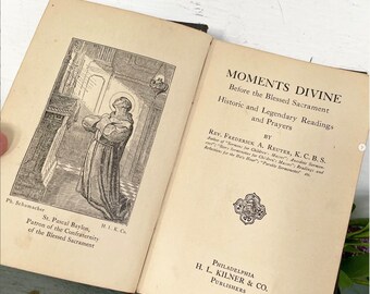 Antique Religious Book Moments Divine Before the Blessed Sacrament Historic Legendary Readings Prayers Illustrated 300+ Pages 1922