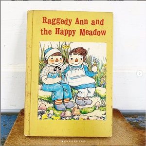 Vintage Book Raggedy Ann Happy Meadow Johnny Gruelle Illustrations Yellow 1960s 1961