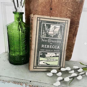 Antique Shabby New Chronicles of Rebecca Hard Cover Book Kate Douglas Wiggin 1907