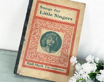 Antique Songs for Little Singers Illustrated Hardcover Religious Songbook 1909
