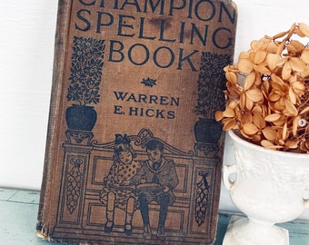 Ancien livre d'orthographe des champions écoles publiques privées Warren E. Hicks bien aimé minable 1909