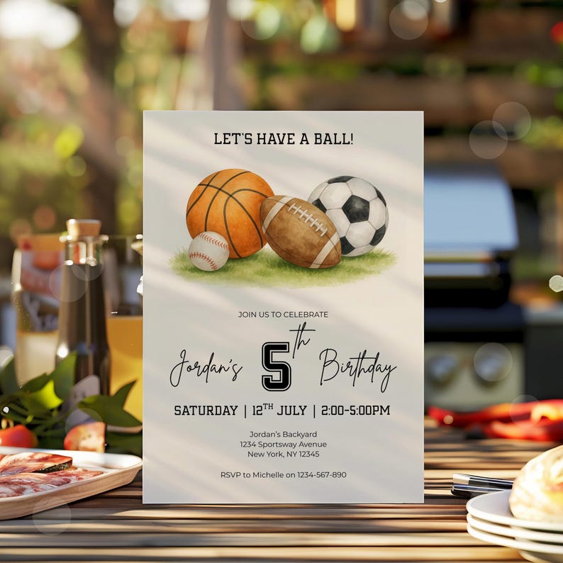 May include: A birthday invitation with the text "LET'S HAVE A BALL!" and "Jordan's 5th Birthday." The invitation features illustrations of a basketball, football, soccer ball, and baseball on a green field.
