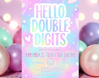 May include: A pastel-colored birthday invitation with the text "HELLO DOUBLE DIGITS" in large, holographic letters. The invitation includes details for Amanda's 10th birthday, including the date, time, and location. Balloons in various colors surround the invitation.