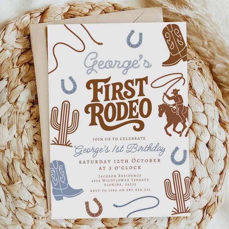 May include: A cowboy-themed first birthday invitation. The design includes a cowboy on a horse, cowboy boots, cacti, horseshoes, and a lasso. The text reads "George's First Rodeo" and includes party details.