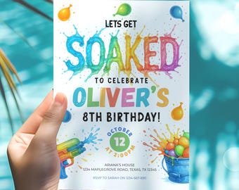 May include: A colorful birthday party invitation with the words "Lets Get Soaked" and "Oliver's 8th Birthday!" The invitation includes a water gun, balloons, and a bucket of water balloons. The date is October 12th at 2:00 PM.